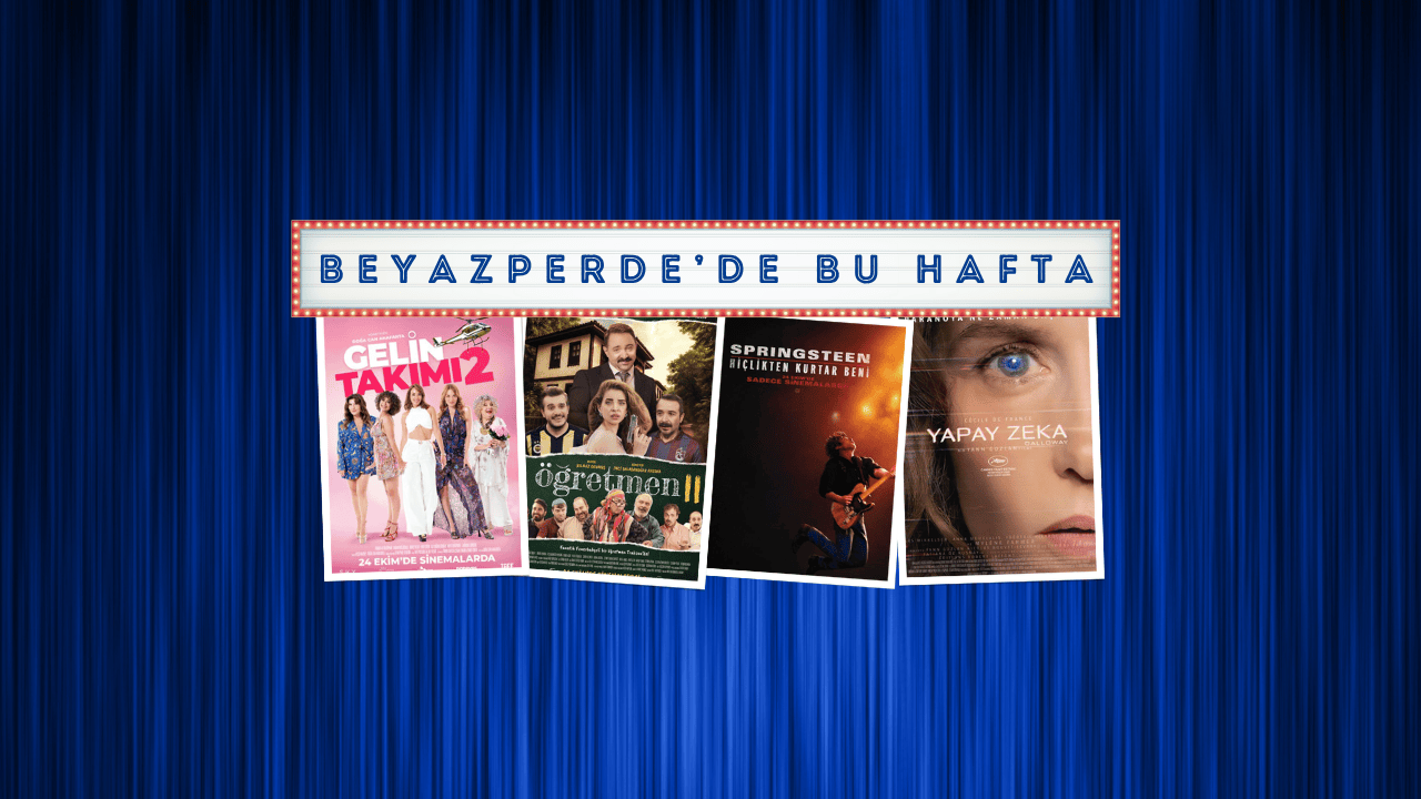 Vizyondaki Filmler: “Gelin Takımı 2”, “Öğretmen 2”, “Springsteen: Hiçlikten Kurtar Beni” Vizyondaki Filmler: “Gelin Takımı 2”, “Öğretmen 2”, “Springsteen: Hiçlikten Kurtar Beni”