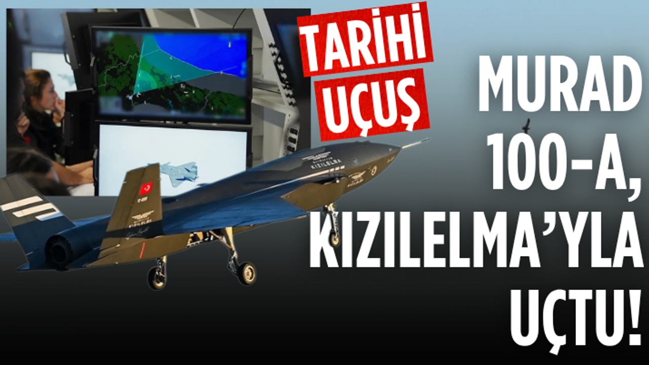 İlk testi başarıyla tamamlandı! MURAD 100-A, KIZILELMA’yla uçtu!