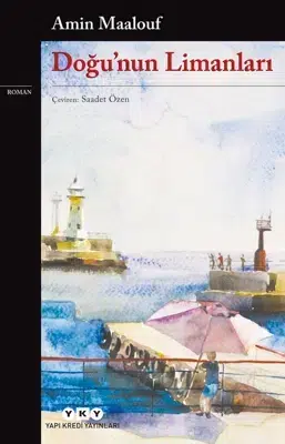 Kimlik Bunalımı ve Aidiyet Çatışması: Doğunun Limanları Kimlik Bunalımı ve Aidiyet Çatışması: Doğunun Limanları